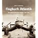Flugbuch Atlantik: Deutsche Katapultfl�ge 1927-1939