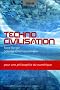Techno civilisation - Pour une philosophie du num�rique