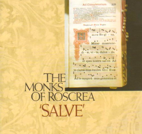 MONKS OF ROSCREA : SALVE