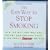 The Easy Way to Stop Smoking