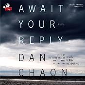 Await Your Reply: A Novel | [Dan Chaon]