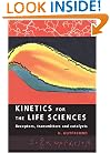 Kinetics for the Life Sciences: Receptors, Transmitters and Catalysts