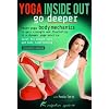 Yoga Inside Out: Go Deeper [intermediate-advanced]