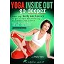 Yoga Inside Out: Go Deeper [intermediate-advanced]