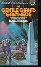 Gentle Giants of Ganymede
