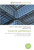 Casio CZ synthesizers: Phase distortion synthesis, Synthesizer, Casio, Jimmy Edgar, The Orb, Jean Michel Jarre, Garage rock, Vince Clarke, Musical instrument
