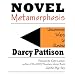 Novel Metamorphosis: Uncommon Ways to Revise Novels with Creative Writing Tips, Tools, and Strategies