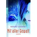 Mit aller Gewalt: Jugendroman