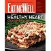 The EatingWell for a Healthy Heart Cookbook: 150 Delicious Recipes for Joyful, Heart-Smart Eating (EatingWell Books)