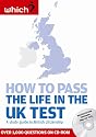 Life in the UK Test, How to Pass the (Which): A study guide to British citizenship with interactive CD-ROM containing practice tests