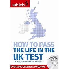 Life in the UK Test, How to Pass the (Which): A study guide to British citizenship with interactive CD-ROM containing practice tests