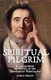 Spiritual pilgrim : a reassessment of the life of the Countess of Huntingdon