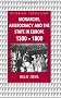 Monarchy, Aristocracy and State in Europe 1300-1800 (Historical Connections)