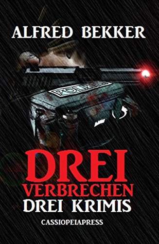 Drei Verbrechen: Drei Krimis (German Edition)