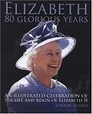 Review Carlton Books Ltd  / Elizabeth: Eighty Glorious Years
