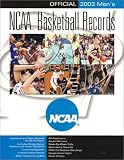 Official 2003 Mens Ncaa Basketball Records (Ncaa Mens Basketball Records)