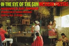In the Eye of the Sun: Mexican Fiestas