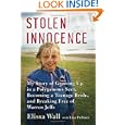 Stolen Innocence: My Story of Growing Up in a Polygamous Sect, Becoming a Teenage Bride, and Breaking Free of Warren Jeffs
