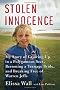Stolen Innocence: My Story of Growing Up in a Polygamous Sect, Becoming a Teenage Bride, and Breaking Free of Warren Jeffs Stolen Innocence: My Story of Growing Up in a Polygamous Sect, Becoming a Teenage Bride, and Breaking Free of Warren Jeffs