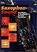 Bücher : Saxophon-Sound: Grundlagen und Spezialeffekte für alle Saxophone. Saxophon. (Schott Pro Line)