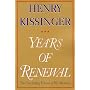 Years of Renewal by Henry Kissinger