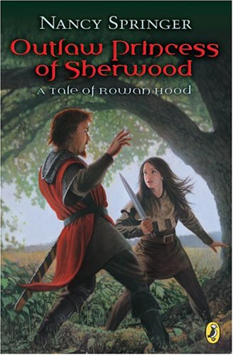 Cover of Outlaw Princess of Sherwood: A Tale of Rowan Hood