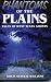 Phantoms of The Plains: Tales of West Texas Ghosts