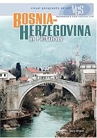 Bosnia-Herzegovina In Pictures (Visual Geography. Second Series)