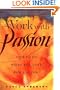 Work With Passion: How to Do What You Love for a Living