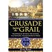 Crusade Against the Grail: The Struggle Between the Cathars, the Templars, and the Church of Rome
