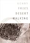 Desert Walking: Poems