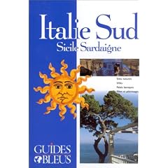 Guide Bleu : Italie du Sud : Sicile - Sardaigne