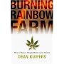 Burning Rainbow Farm: How a Stoner Utopia Went Up in Smoke