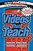 Videos That Teach 4: 75 More Movie Moments to Get Teenagers Talking