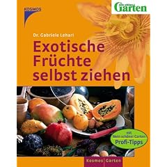 Exotische Früchte selber ziehen (Broschiert)