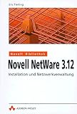 Produkt-Bild: Novell NetWare 3.12. Installation und Netzwerkverwaltung