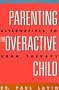 Parenting the Overactive Child