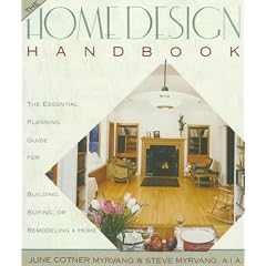The Home Design Handbook: The Essential Planning Guide for Building, Buying, or Remodeling a Home