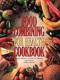 The food combining for health cookbook
