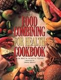THE FOOD COMBINING FOR HEALTH COOKBOOK.