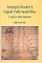 Genealogical Research in England's Public Record Office: A Guide for North Americans