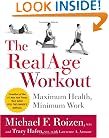The RealAge(R)  Workout: Maximum Health, Minimum Work
