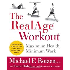 The RealAge Workout: Maximum Health, Minimum Work