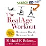 The RealAge(R)  Workout: Maximum Health, Minimum Work