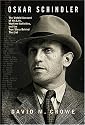 Oskar Schindler: The Untold Account of His Life, Wartime Activities, and the True Story Behind The List