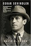  : Oskar Schindler: The Untold Account of His Life, Wartime Activities, and the True Story Behind The List