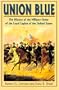 Union Blue: The History of the Military Order of the Loyal Legion of the United States