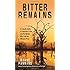 Bitter Remains: A Custody Battle, A Gruesome Crime, and the Mother Who Paid the Ultimate Price
