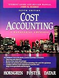 Cost Accounting: A Managerial Emphasis (Student Guide and Review Manual)