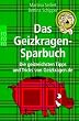 Das Geizkragen-Sparbuch. Die geizreichsten Tipps und Tricks von Geizkragen.de.